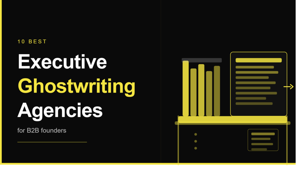 10 Best Executive Ghostwriting Agencies for B2B Founders (2026)