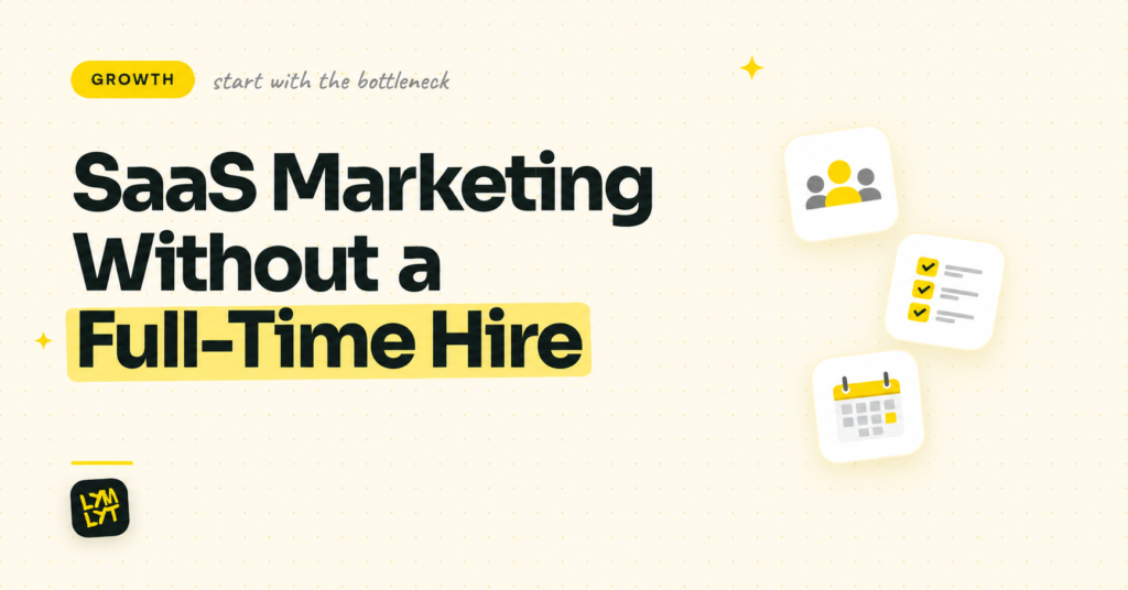 How to Grow SaaS Marketing Without Hiring a Full-Time Marketer