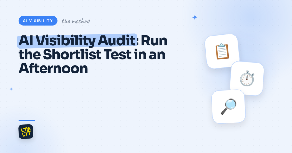 AI Visibility Audit: Run the Shortlist Test in an Afternoon
