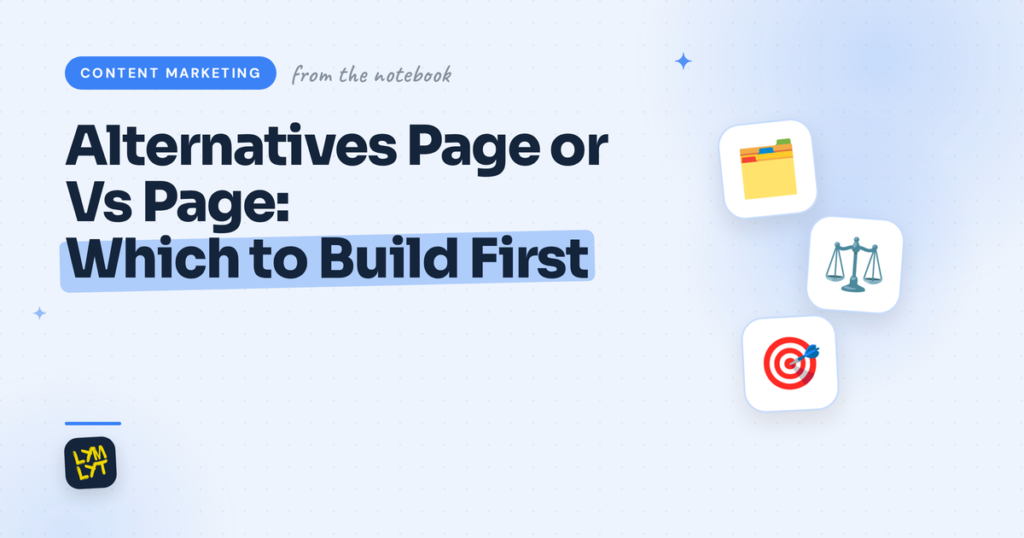 Alternatives Page or Vs Page: Which One to Build First