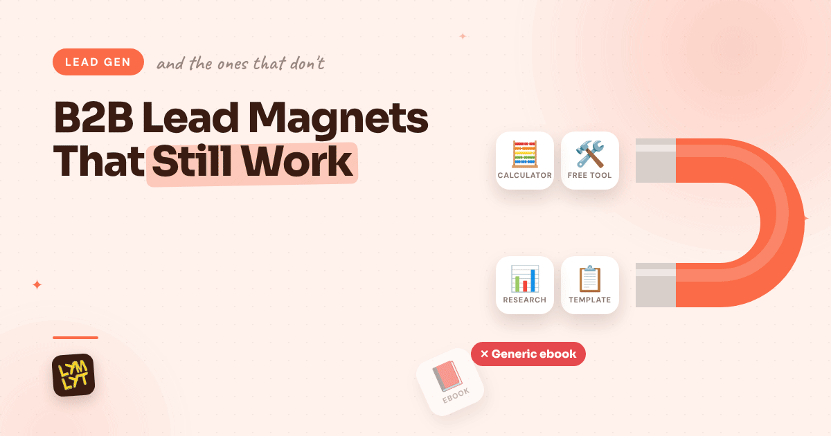 B2B lead magnets that still work: a magnet pulling in tools, templates and research while a generic ebook falls away